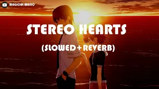 STEREO HEARTS(SLOWED+REVERB)