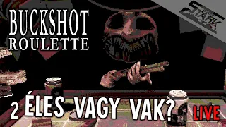 Buckshot Roulette - 2.Rész (Éles vagy Vak lehet benne?) - Stark