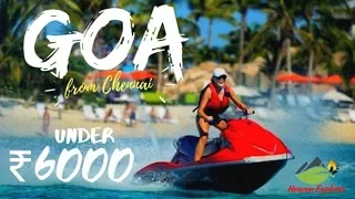 Goa Trip under ₹6000 Budget from Chennai | Detailed Guide |Baga & Calangute Beach