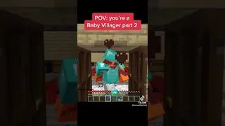 Pov: You’re A Baby Villager Part 2