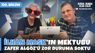 İlhan Mask’ın mektubu Zafer Algöz’ü zor duruma soktu… | 120.Bölüm