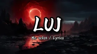 Dafina Zeqiri X Mc Kresha - Luj ( me tekst/lyrics )