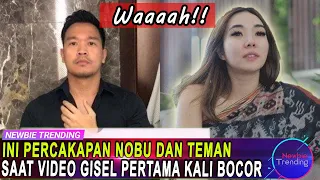 Ini Percakapan Nobu dan Teman Saat Video Gisel Pertama Kali Bocor ke Publik!