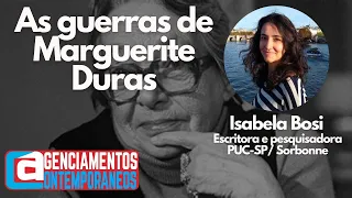 Isabela Bosi - As guerras de Marguerite Duras