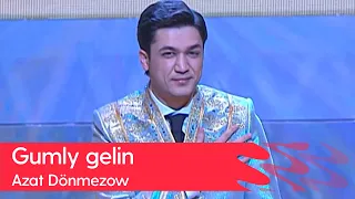 Azat Donmezow - Gumly gelin | 2023