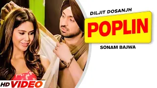 Poplin - Diljit Dosanjh (HD Video) | Sonam Bajwa | Latest Punjabi Songs 2023 | New Punjabi Song 2023