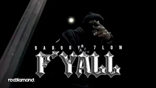 Bad Boy 7low - F’Yall (Official Music Video)