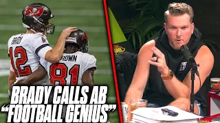 Tom Brady Says Antonio Brown Is A "Football Genius" | Pat McAfee Reacts