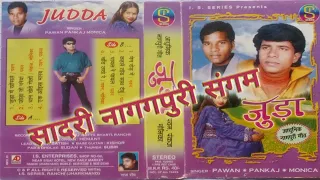 juda old adhunik nagpuri Album song video singer Pawan pankaj Monika super hit jori