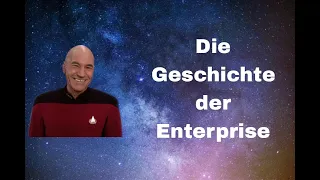 Die Geschichte der Enterprise!
