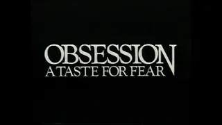 Obsession A Taste For Fear 1988 - U.S. Trailer