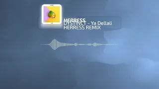 DYSTINCT   Ya Dellali HERRESS REMIX