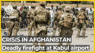 Deadly firefight at Kabul airport: Live News