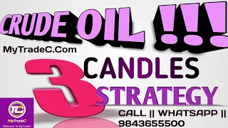 CRUDE OIL || 3 CANDLES STRATEGY IN TAMIL || EDUCATION | INVITE MORE SHARE MORE || LR.