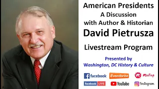 American Presidents with Author David Pietrusza - Livestream Program