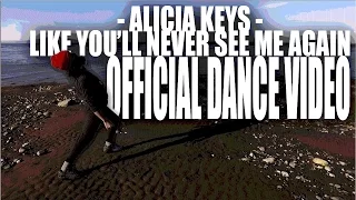 Alicia Keys - Like You'll Never See Me Again OFFICIAL DANCE VIDEO