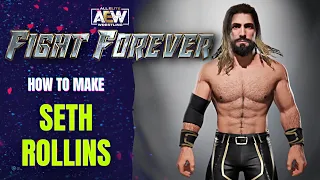 AEW Fight Forever: How To Make SETH ROLLINS!