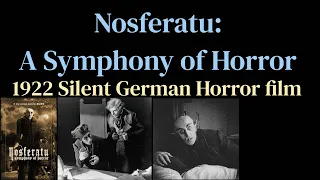 Nosferatu: A Symphony of Horror (1922 Silent German Expressionist Horror film)