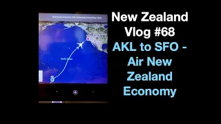 Flying from Auckland AKL to San Francisco SFO in Air New Zealand Economy - July 2023 - NZ Vlog #68