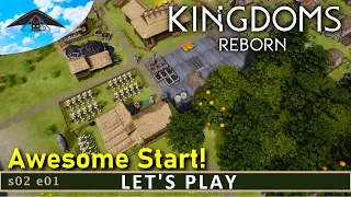 Awesome Start! | Let's Play Kingdoms Reborn  s02 e01