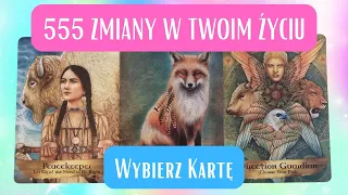 🍀555 Jakie ZMIANY Zajdą W Twoim Życiu❓️Wybierz Kartę🔮