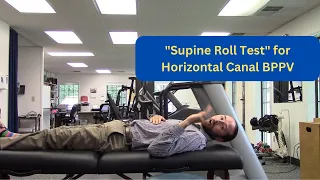 "Supine Roll Test" for Horizontal Canal BPPV (Vertigo)