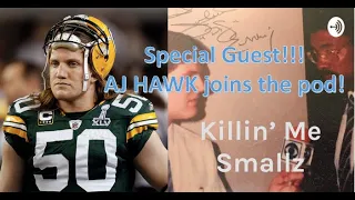 Killin' Me Smallz: AJ Hawk Reflects on NFL Draft & his time with the Green Bay Packers