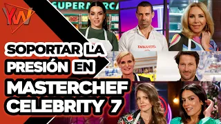 ¿Cómo han SOPORTADO la PRESIÓN en las COCINAS lxs CONCURSANTES de 'MASTERCHEF CELEBRITY 7'?