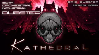 Dark Epic Dubstep - "Kathedral" - The Enigma TNG