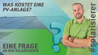 Was kostet eine Photovoltaik-Anlage mit Speicher? - EINE FRAGE AN DEN SOLARISIERER