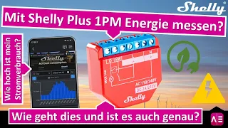 Shelly Plus 1PM Energieverbrauch messen? Wie geht das? Wie hoch ist mein Stromverbrauch?