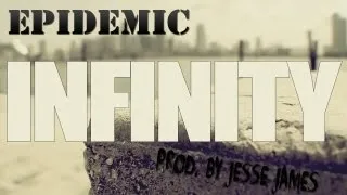 Epidemic - Infinity [prod. by Jesse James][cuts by Tha Boss] Official Video