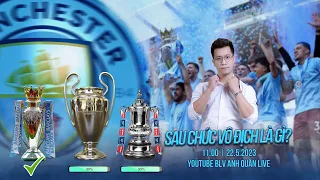 ĐIỀU GÌ ĐANG CHỜ ĐỢI MAN CITY SAU CHỨC VÔ ĐỊCH | TRÒ CHUYỆN CÙNG BLV ANH QUÂN