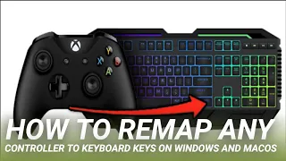 How to Remap any Controller to Keyboard Keys on Windows and MacOS