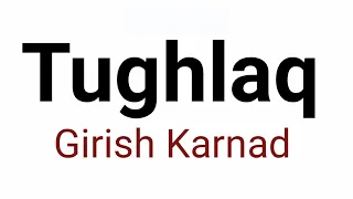 Tughlaq : Girish Karnad in Hindi