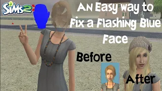 Sims Tutorial: An Easy Way to Fix a Flashing Blue Face | The Sims 2