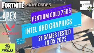 Intel Pentium Gold 7505 / Intel UHD Graphics / 21 GAMES TESTED IN 05 2022 (12GB RAM)