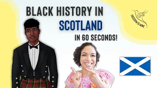 Black History in SCOTLAND (In 60 Seconds!)