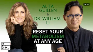 Reset Your Metabolism at Any Age with Dr. William Li