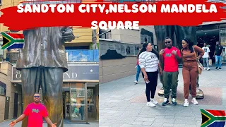 🇿🇦 SANDTON IS BEAUTIFUL - Nelson Mandela Square | Sandton City Shopping Mall | South Africa🇿🇦