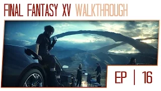 Final Fantasy 15 Walkthrough - Part 16 - Side Questing (PS4 Pro Gameplay High Settings)