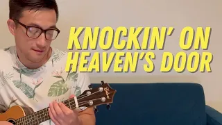 Knockin' On Heaven's Door (Ukulele Play-Along) - Bob Dylan