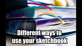 Different ways to use your sketchbook =]