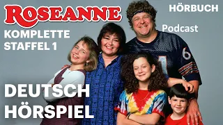 Roseanne  Deutsch  Hörspiel  komplette Staffel 1   Hörbuch