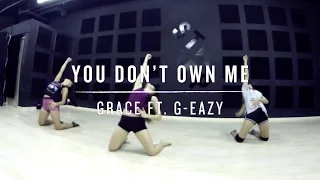 You Don't Own Me (Grace ft. G-Eazy) | Step Choreography