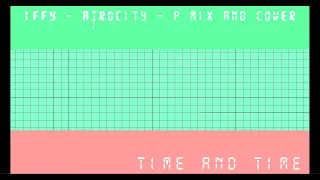 IFFY - Atrocity - PR Mix and Cover FT. @TheBigHombre