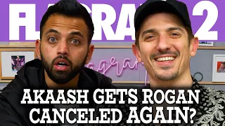 Akaash Gets Rogan Canceled AGAIN? | Flagrant 2 with Andrew Schulz and Akaash Singh