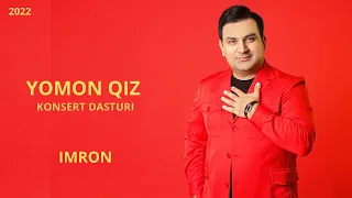 Imron - Yomon qiz nomli konsert dasturi 2022