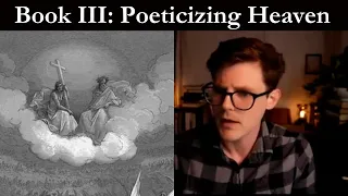 Lecture 3 | Poeticizing Heaven (Book III) | Paradise Lost in Slow Motion