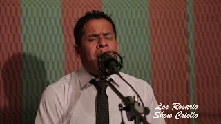 Vals Criollo Sin tu amor (Victor Correa) - Los Rosario Show Criollo